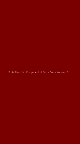 Tampilan Antarmuka Aplikasi Kode Alam Ulat Kumpulan Link Situs Game Populer - 2