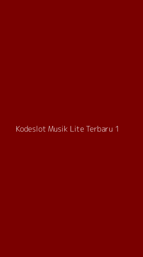 Tampilan Antarmuka Aplikasi Kodeslot Musik Lite Terbaru - 1