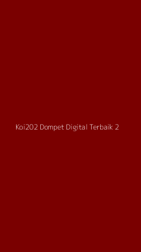 Tampilan Antarmuka Aplikasi Koi202 Dompet Digital Terbaik - 2