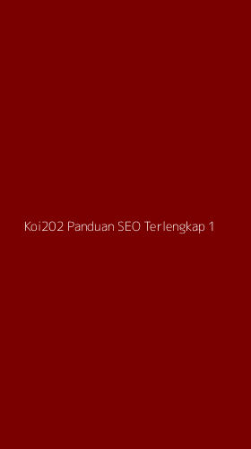 Tampilan Antarmuka Aplikasi Koi202 Panduan Seo Terlengkap - 1