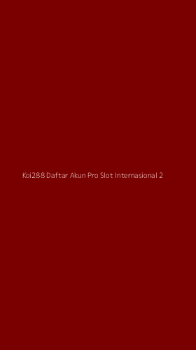 Tampilan Antarmuka Aplikasi Koi288 Daftar Akun Pro Slot Internasional - 2