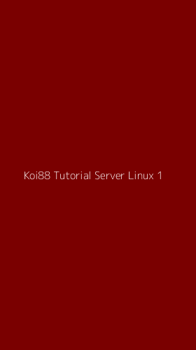 Tampilan Antarmuka Aplikasi Koi88 Tutorial Server Linux - 1