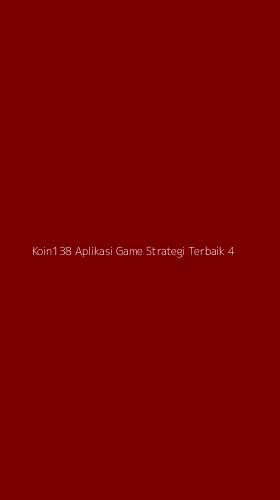 Tampilan Antarmuka Aplikasi Koin138 Aplikasi Game Strategi Terbaik - 4