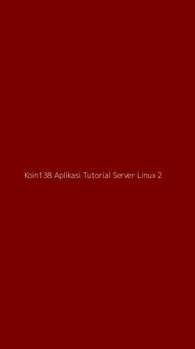 Tampilan Antarmuka Aplikasi Koin138 Aplikasi Tutorial Server Linux - 2