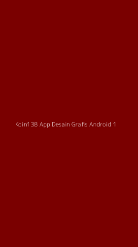 Tampilan Antarmuka Aplikasi Koin138 App Desain Grafis Android - 1
