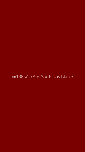 Tampilan Antarmuka Aplikasi Koin138 Wap Apk Mod Bebas Iklan - 3