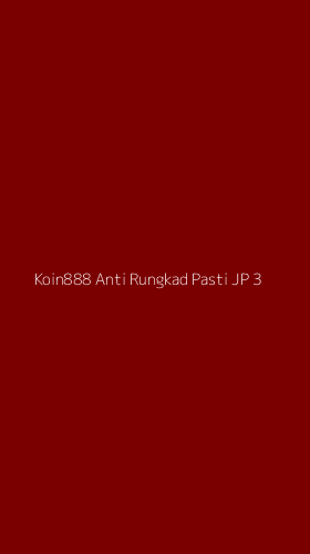Tampilan Antarmuka Aplikasi Koin888 Anti Rungkad Pasti Jp - 3