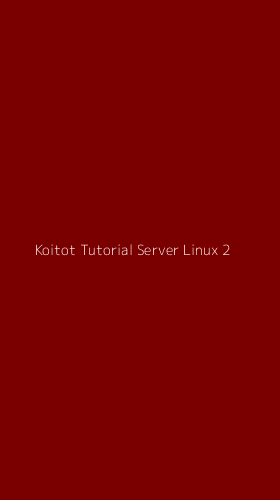 Tampilan Antarmuka Aplikasi Koitot Tutorial Server Linux - 2