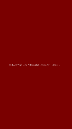 Tampilan Antarmuka Aplikasi Koitoto Wap Link Alternatif Resmi Anti Blokir - 2