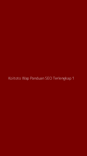 Tampilan Antarmuka Aplikasi Koitoto Wap Panduan Seo Terlengkap - 1