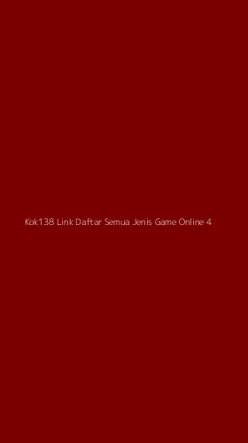 Tampilan Antarmuka Aplikasi Kok138 Link Daftar Semua Jenis Game Online - 4