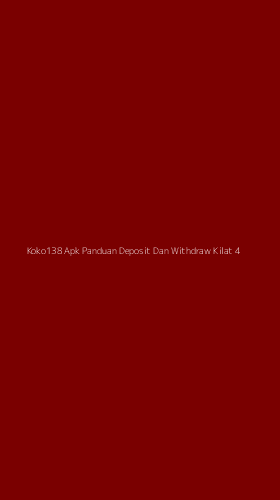 Tampilan Antarmuka Aplikasi Koko138 Apk Panduan Deposit Dan Withdraw Kilat - 4
