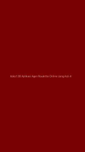 Tampilan Antarmuka Aplikasi Koko138 Aplikasi Agen Roulette Online Uang Asli - 4