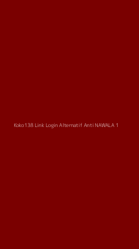 Tampilan Antarmuka Aplikasi Koko138 Link Login Alternatif Anti Nawala - 1