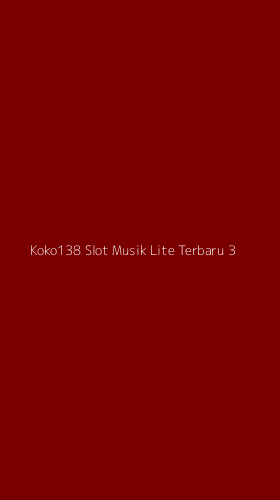 Tampilan Antarmuka Aplikasi Koko138 Slot Musik Lite Terbaru - 3