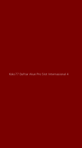 Tampilan Antarmuka Aplikasi Koko77 Daftar Akun Pro Slot Internasional - 4