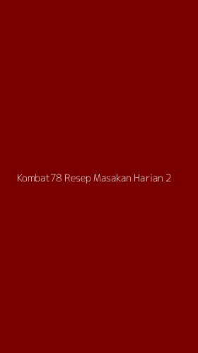 Tampilan Antarmuka Aplikasi Kombat78 Resep Masakan Harian - 2