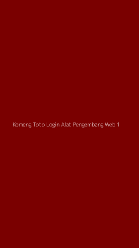 Tampilan Antarmuka Aplikasi Komeng Toto Login Alat Pengembang Web - 1