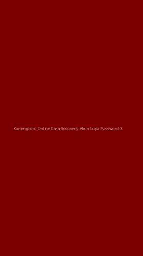 Tampilan Antarmuka Aplikasi Komengtoto Online Cara Recovery Akun Lupa Password - 3