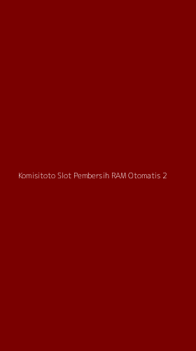 Tampilan Antarmuka Aplikasi Komisitoto Slot Pembersih Ram Otomatis - 2