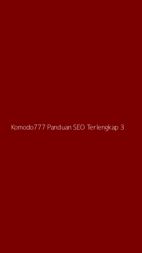 Tampilan Antarmuka Aplikasi Komodo777 Panduan Seo Terlengkap - 3