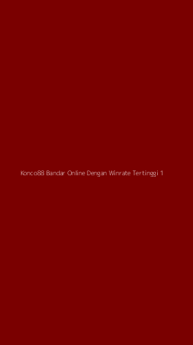 Tampilan Antarmuka Aplikasi Konco88 Bandar Online Dengan Winrate Tertinggi - 1