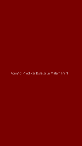 Tampilan Antarmuka Aplikasi Kong4d Prediksi Bola Jitu Malam Ini - 1