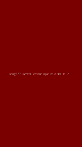Tampilan Antarmuka Aplikasi Kong777 Jadwal Pertandingan Bola Hari Ini - 2