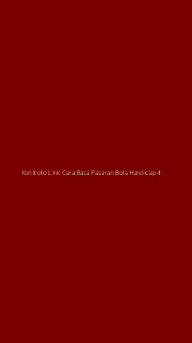 Tampilan Antarmuka Aplikasi Konitoto Link Cara Baca Pasaran Bola Handicap - 4