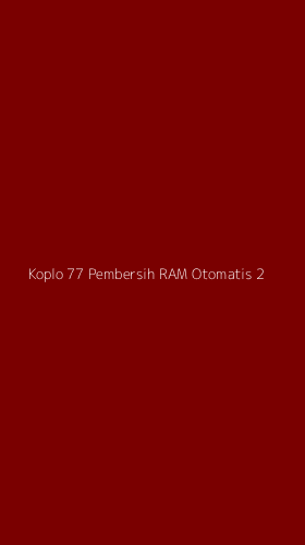 Tampilan Antarmuka Aplikasi Koplo 77 Pembersih Ram Otomatis - 2