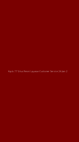 Tampilan Antarmuka Aplikasi Koplo 77 Situs Resmi Layanan Customer Service 24jam - 2