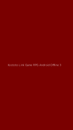 Tampilan Antarmuka Aplikasi Kostoto Link Game Rpg Android Offline - 3