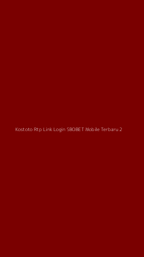 Tampilan Antarmuka Aplikasi Kostoto Rtp Link Login Sbobet Mobile Terbaru - 2