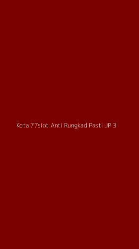 Tampilan Antarmuka Aplikasi Kota 77slot Anti Rungkad Pasti Jp - 3