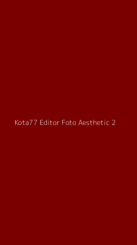 Tampilan Antarmuka Aplikasi Kota77 Editor Foto Aesthetic - 2