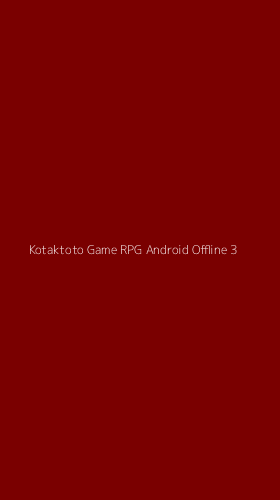 Tampilan Antarmuka Aplikasi Kotaktoto Game Rpg Android Offline - 3