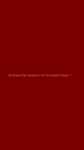 Tampilan Antarmuka Aplikasi Kotatogel Wap Kumpulan Link Situs Game Populer - 1