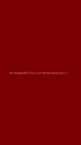 Tampilan Antarmuka Aplikasi Kotavegas88 Situs Slot Modal Awal Kecil - 3