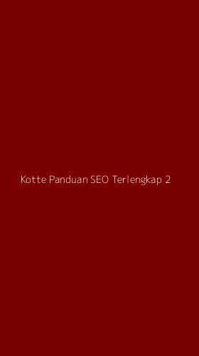 Tampilan Antarmuka Aplikasi Kotte Panduan Seo Terlengkap - 2