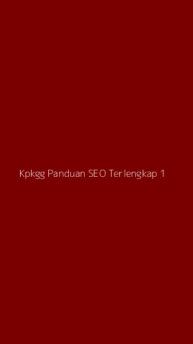 Tampilan Antarmuka Aplikasi Kpkgg Panduan Seo Terlengkap - 1