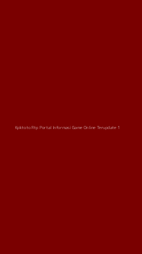 Tampilan Antarmuka Aplikasi Kpktoto Rtp Portal Informasi Game Online Terupdate - 1