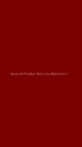 Tampilan Antarmuka Aplikasi Kpop 4d Prediksi Bola Jitu Malam Ini - 3