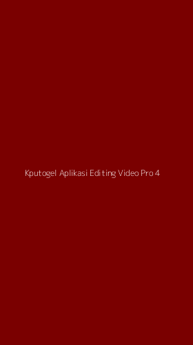 Tampilan Antarmuka Aplikasi Kputogel Aplikasi Editing Video Pro - 4