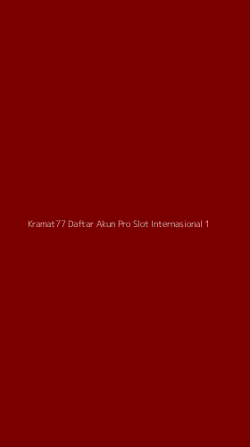 Tampilan Antarmuka Aplikasi Kramat77 Daftar Akun Pro Slot Internasional - 1