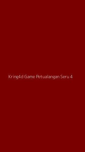 Tampilan Antarmuka Aplikasi Kring4d Game Petualangan Seru - 4