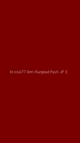 Tampilan Antarmuka Aplikasi Kristal77 Anti Rungkad Pasti Jp - 3