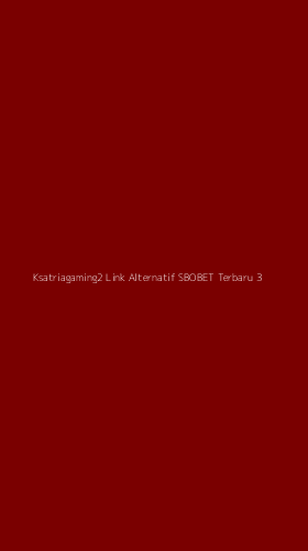 Tampilan Antarmuka Aplikasi Ksatriagaming2 Link Alternatif Sbobet Terbaru - 3