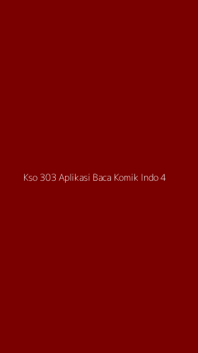 Tampilan Antarmuka Aplikasi Kso 303 Aplikasi Baca Komik Indo - 4
