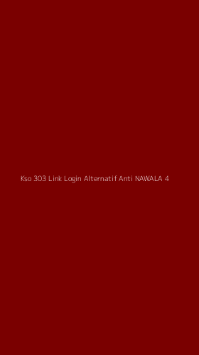 Tampilan Antarmuka Aplikasi Kso 303 Link Login Alternatif Anti Nawala - 4
