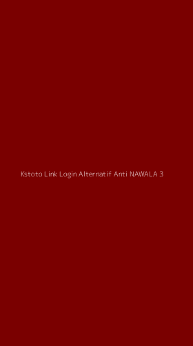 Tampilan Antarmuka Aplikasi Kstoto Link Login Alternatif Anti Nawala - 3